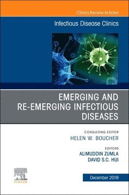 bokomslag Emerging and Re-Emerging Infectious Diseases , An Issue of Infectious Disease Clinics of North America