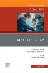 bokomslag Robotic Surgery, An Issue of Surgical Clinics