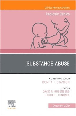 Substance Abuse, An Issue of Pediatric Clinics of North America 1