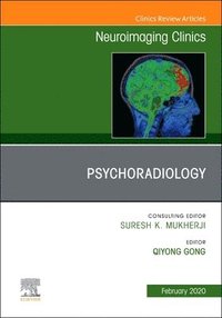 bokomslag Psychoradiology, An Issue of Neuroimaging Clinics of North America