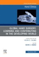 Kevin C. Chung - Global Hand Surgery: Learning and Contributing in Low- and Middle-Income Countries, Inbunden
