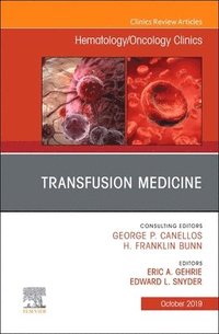 bokomslag Transfusion Medicine, An Issue of Hematology/Oncology Clinics of North America