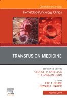 Edward L Snyder, Eric A. Gehrie, Edward L. Snyder, Eric A Gehrie - Transfusion Medicine, An Issue of Hematology/Oncology Clinics of North America, Inbunden