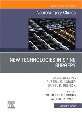 New Technologies in Spine Surgery, An Issue of Neurosurgery Clinics of North America 1