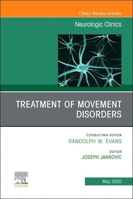 Treatment of Movement Disorders, An Issue of Neurologic Clinics 1