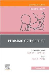 bokomslag Pediatric Orthopedics, An Issue of Pediatric Clinics of North America