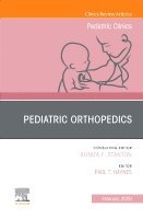 Pediatric Orthopedics, An Issue of Pediatric Clinics of North America