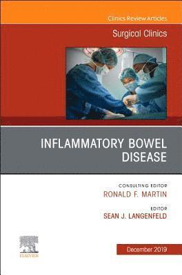 Inflammatory Bowel Disease, An Issue of Surgical Clinics 1