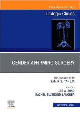 Considerations in Gender Reassignment Surgery, An Issue of Urologic Clinics 1