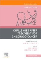Max J. Coppes, Leontien Kremer - Challenges After Treatment for Childhood Cancer, An Issue of Pediatric Clinics of North America, Inbunden