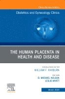 The Human Placenta in Health and Disease , An Issue of Obstetrics and Gynecology Clinics 1