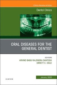 bokomslag Oral Diseases for the General Dentist, An Issue of Dental Clinics of North America