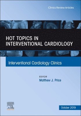 Matthew J. Price, La Jolla CA) Price, Matthew J., M.D. (Scripps Clinic - Hot Topics in Interventional Cardiology, Inbunden
