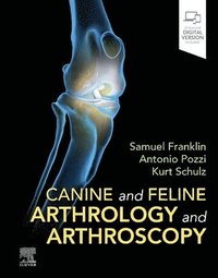 bokomslag Canine and Feline Arthrology and Arthroscopy