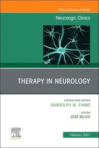 bokomslag Therapy in Neurology, An Issue of Neurologic Clinics