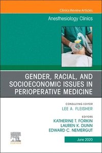 bokomslag Gender, Racial, and Socioeconomic Issues in Perioperative Medicine , An Issue of Anesthesiology Clinics