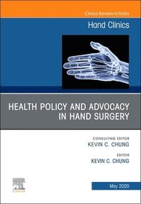 bokomslag Health Policy and Advocacy in Hand Surgery, An Issue of Hand Clinics