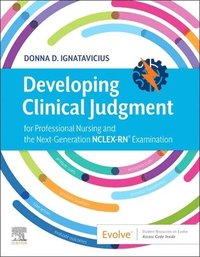 bokomslag Developing Clinical Judgment for Professional Nursing and the Next-Generation NCLEX-RN Examination