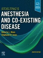 Roberta L. Hines, Stephanie B. Jones, USA) Hines, Roberta L. (Chief Emeritus, Nicholas M. Green Professor of Anesthesiology, Yale University School of Medicine, New Haven, Connecticut, USA) Jones, Stephanie B. (Professor and Chair, Department of Anesthesiology, Albany Medical College, Albany, NY - Stoelting's Anesthesia and Co-Existing Disease, Inbunden