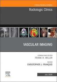 bokomslag Vascular Imaging, An Issue of Radiologic Clinics of North America