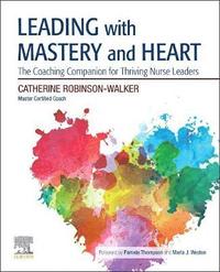 bokomslag Leading with Mastery and Heart