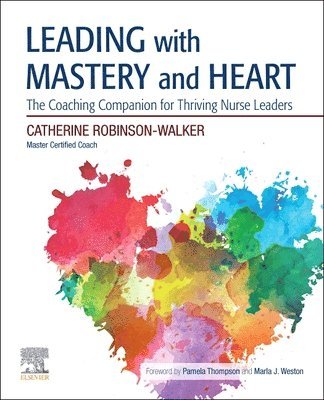 bokomslag Leading with Mastery and Heart