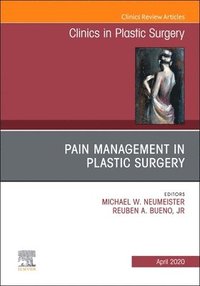 bokomslag Pain Management in Plastic Surgery An Issue of Clinics in Plastic Surgery