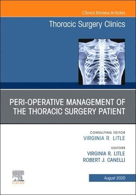 bokomslag Peri-operative Management of the Thoracic Patient, An Issue of Thoracic Surgery Clinics