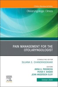 bokomslag Pain Management for the Otolaryngologist An Issue of Otolaryngologic Clinics of North America