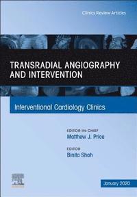 bokomslag Transradial Angiography and Intervention, An Issue of Interventional Cardiology Clinics