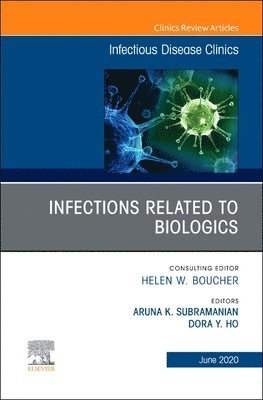 bokomslag Infections Related to Biologics An Issue of Infectious Disease Clinics of North America