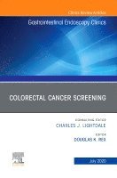Douglas K. Rex - Colorectal Cancer Screening, An Issue of Gastrointestinal Endoscopy Clinics, Inbunden
