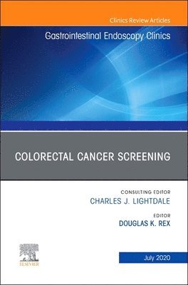 Douglas K. Rex, Douglas K Rex - Colorectal Cancer Screening, An Issue of Gastrointestinal Endoscopy Clinics, Inbunden