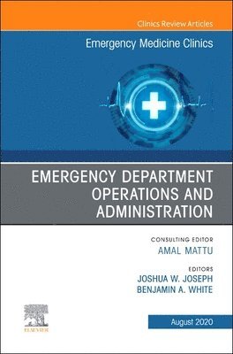 bokomslag Emergency Department Operations and Administration, An Issue of Emergency Medicine Clinics of North America