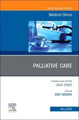 bokomslag Palliative Care, An Issue of Medical Clinics of North America