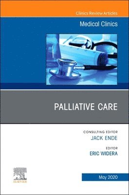 Palliative Care, An Issue of Medical Clinics of North America 1