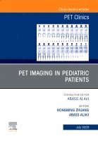 Hongming Zhuang, Abass Alavi - PET Imaging in Pediatric Patients, An Issue of PET Clinics, Inbunden