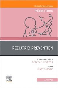 bokomslag Pediatric Prevention, An Issue of Pediatric Clinics of North America