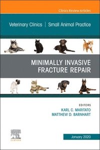 bokomslag Minimally Invasive Fracture Repair, An Issue of Veterinary Clinics of North America: Small Animal Practice