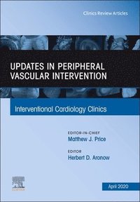 bokomslag Updates in Peripheral Vascular Intervention, An Issue of Interventional Cardiology Clinics