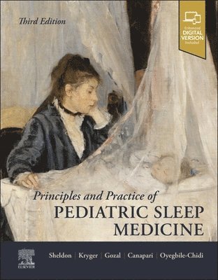 Stephen H. Sheldon, Meir H. Kryger, David Gozal, Craig Canapari, Temitayo O. Oyegbile-Chidi - Principles and Practice of Pediatric Sleep Medicine, Inbunden