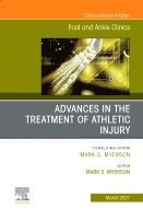 bokomslag Advances in the Treatment of Athletic Injury, An issue of Foot and Ankle Clinics of North America