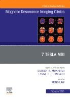 7T MRI, An Issue of Magnetic Resonance Imaging Clinics of North America 1