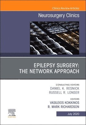 Epilepsy Surgery: The Network Approach, An Issue of Neurosurgery Clinics of North America 1
