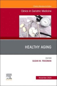 bokomslag Healthy Aging, An Issue of Clinics in Geriatric Medicine