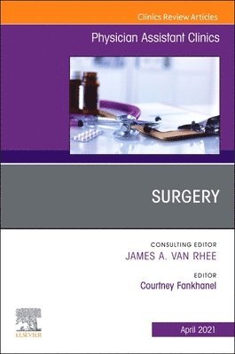 Surgery, An Issue of Physician Assistant Clinics 1