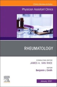 bokomslag Rheumatology, An Issue of Physician Assistant Clinics