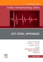 Dhanunjaya Lakkireddy, David R. HolmesJr, Saibal Kar - Left Atrial Appendage, An Issue of Cardiac Electrophysiology Clinics, Inbunden