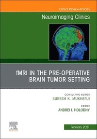 bokomslag fMRI in the Pre-Operative Brain Tumor Setting, An Issue of Neuroimaging Clinics of North America