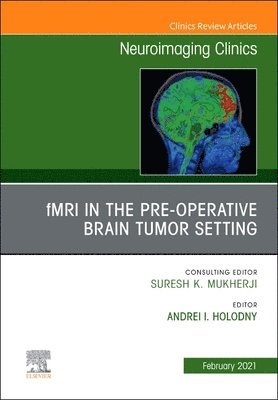 bokomslag fMRI in the Pre-Operative Brain Tumor Setting, An Issue of Neuroimaging Clinics of North America